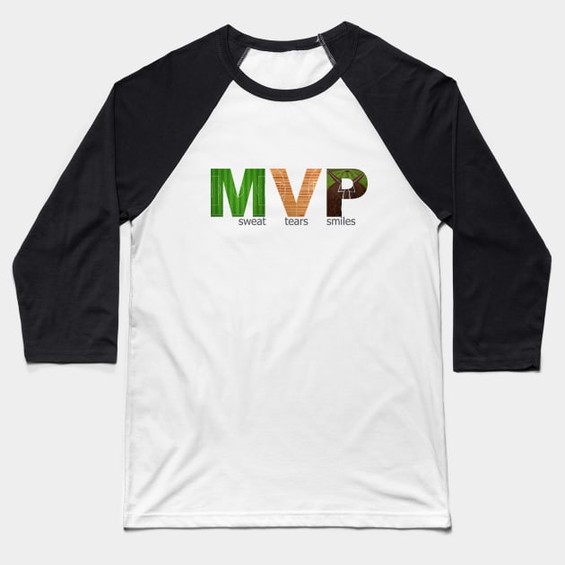 MVP sweat,tears,smiles Baseball T-Shirt by Hercules t shirt shop